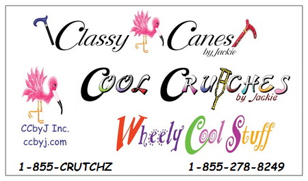 Cool Crutches by Jackie, Classy Canes by Jackie, Wheely Cool Stuff & ccbyj.com 